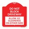 Signmission Do Not Block Driveway Allow 10 Ft Clearance on Either Side, Red & White Architectural, RW-1818-24168 A-DES-RW-1818-24168 - alternate 1